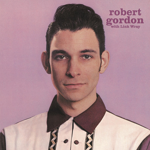 Robert Gordon - Robert Gordon with Link Wray