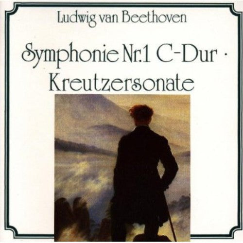 Ludwig van Beethoven - Kreutzers / Sym No 1