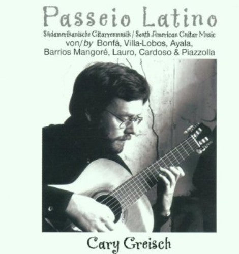 Bonfa/ Carey Greisch - Passeio Latino: So Amer Guitar Music