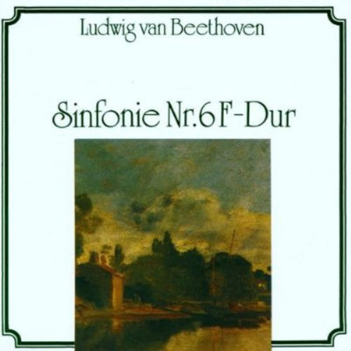 Ludwig van Beethoven - Sym No 6