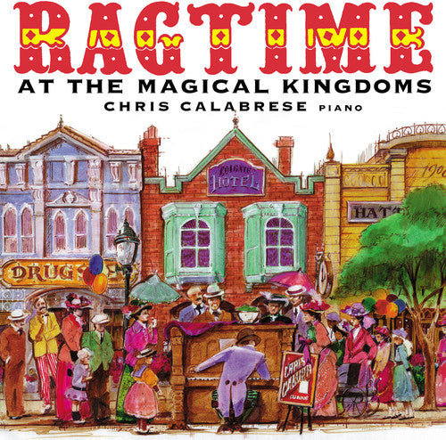 Chris Calabrese - Ragtime at the Magic Kingdoms