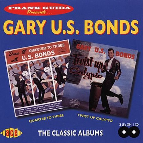 Gary "U.S." Bonds - Dance Til Quarter to Three / Twist Up Calypso