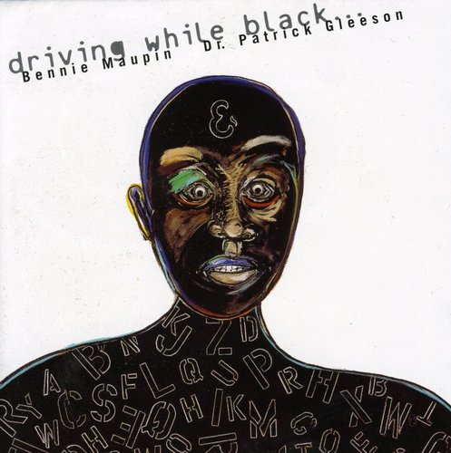 Bennie Maupin / Patrick Gleeson - Driving While Black