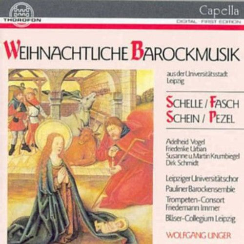 Fasch/ Schein/ Schelle/ Pezel/ Unger - Christmas Baroque Music Universitatsstadt Leipzig