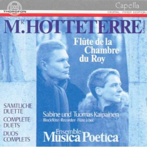 Hotteterre/ Ensemble Music Poetica - Flute Duets