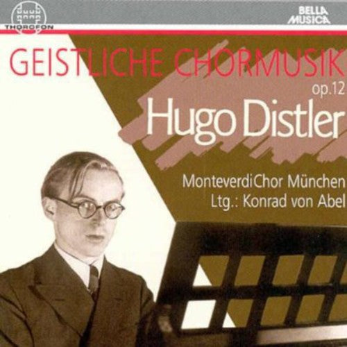 Distler/ Monteverdi Chor Munich - Geistliche Chormusik Op 12