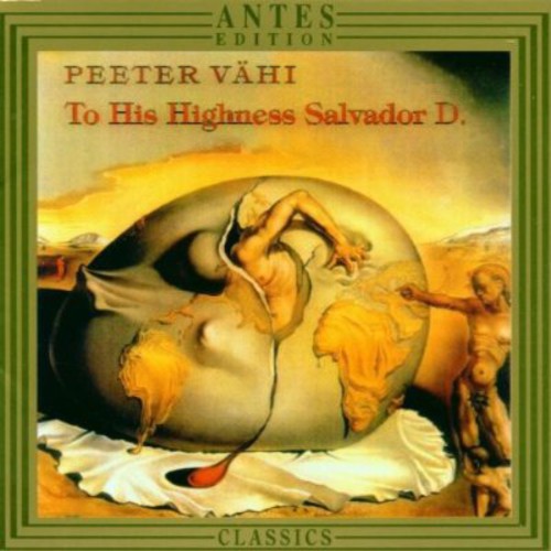 Vahi/ Sillamaa/ Oun/ Mustonen/ Hortus Musicus - To His Highness Salvador D.