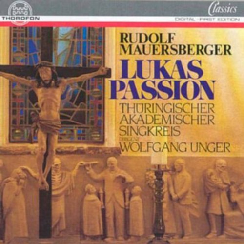 Mauersberger/ Wolfgang Unger - Lukas Passion