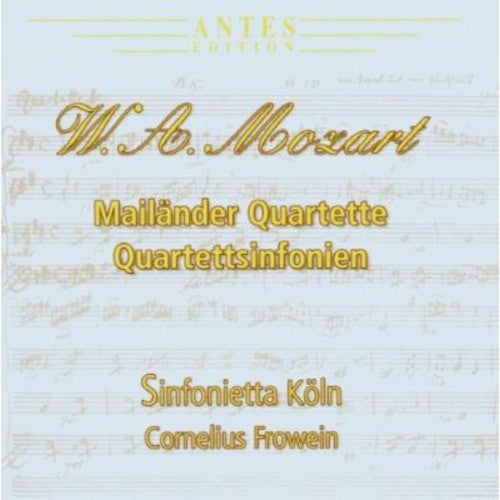 Mozart/ Frowein/ Sinfonietta Koln - Mailander Quartette