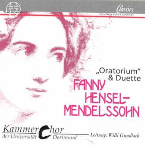 Hensel-Mendelssohn/ Gundlach - Oratorium / 7 Duets