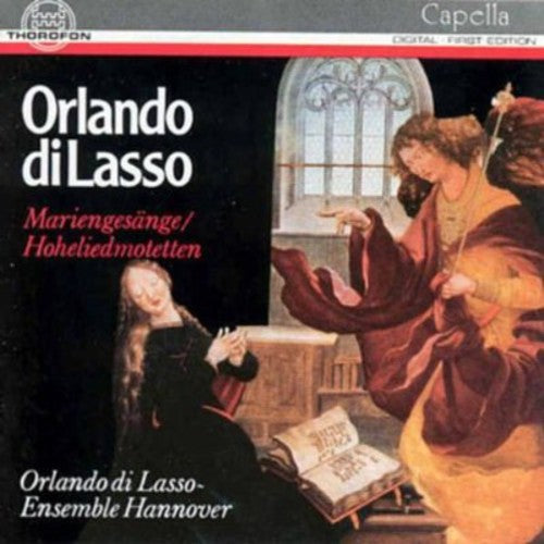 Orlando Di Lasso/ Ensemble Hannover - Mariengesange & Hoheliedmotetten