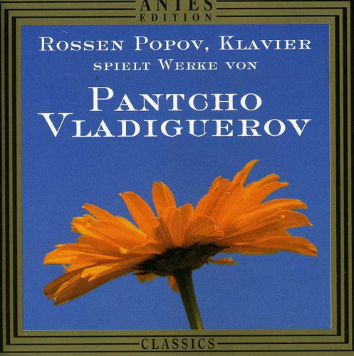 Vladiguerov/ Rossen Popov - Rossen Popov Plays Pancho Vladiguerov