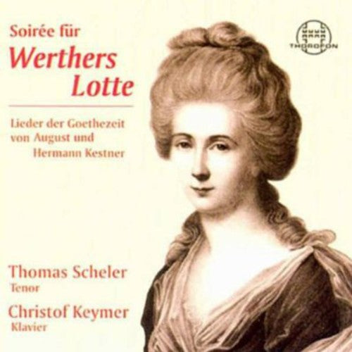 Kestner/ Liszt/ Scheler/ Keymer - Soiree for Werther's Lotte