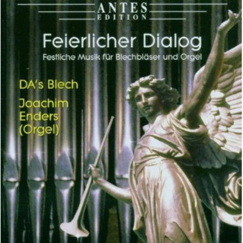 Campra/ Bockschweiger/ Schmeiber/ Walz - Solemn Dialogue Festive Music for Brass