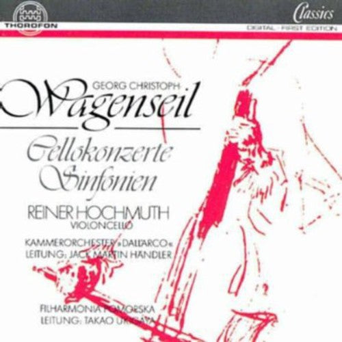 Wagenseil/ Handler/ Dall'Arco Chamber Orchestra - Cello Concertos & Sinfonias