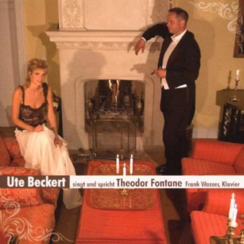 Fontane/ Beckert/ Wasser - Ute Beckert Sings Theodor Fontane