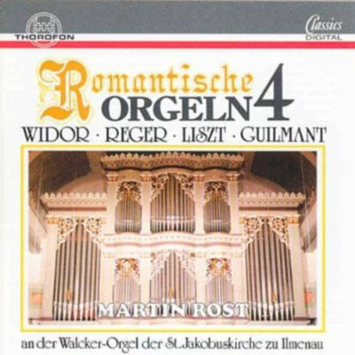 Widor/ Reger/ Liszt - Romantic Organ 4