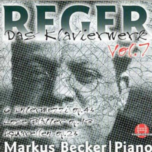 Reger/ Becker - Complete Piano Works 7