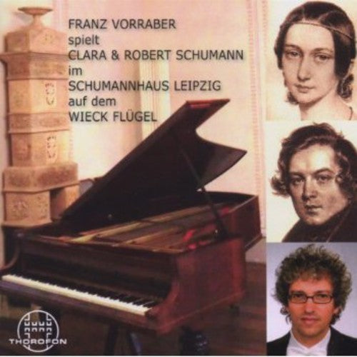 Schumann/ Franz Vorraber - Vorraber Plays C & R Schumann