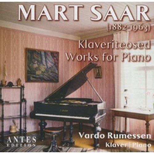 Saar/ Vardo Rumessen - Works for Piano