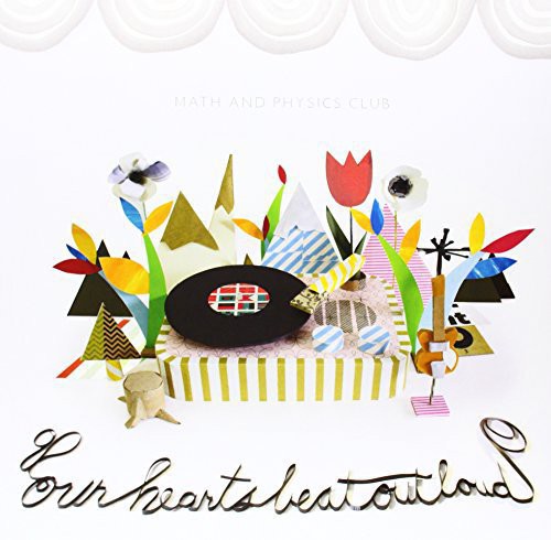 Math & Physics Club - Our Hearts Beat Out Loud