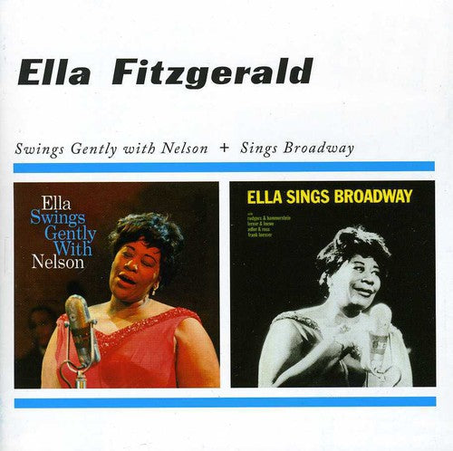 Ella Fitzgerald - Swings Gently with Nelson / Sings Broadway