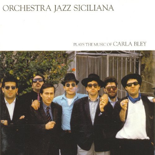 Orchestra Jazz Siciliana - Plays the Music of Carla Bley