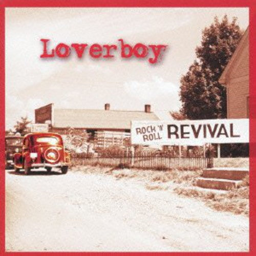 Loverboy - Rock N Roll Revival