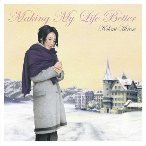 Kohmi Hirose - Making My Life Better
