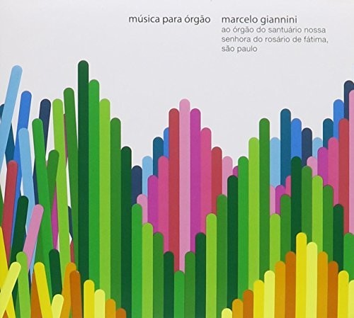 Marcelo Giannini - Musica Para Orgao