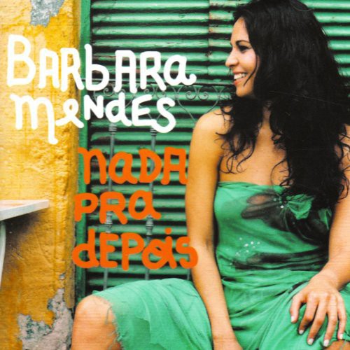 Barbara Mendes - Nada Pra Depois