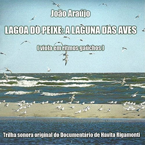 Joao Araujo - Lagoa de Peixe a Laguna Das Aves