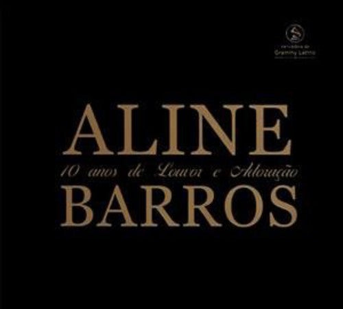 Aline Barros - 10 Anos de Louvor & Adoracao