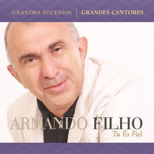 Armando Filho - Tu Es Fiel