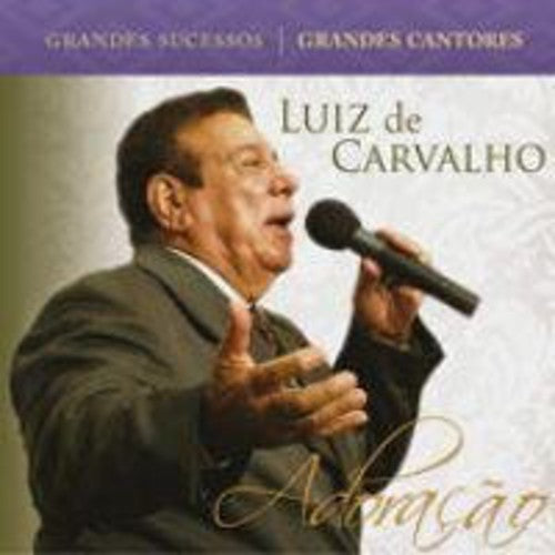 Luiz Carvalho - Adoracao