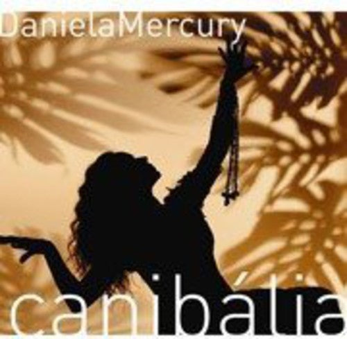 Daniela Mercury - Canibalia Cinco Meninos