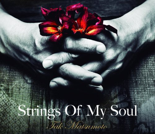 Tak Matsumoto - Strings of My Soul