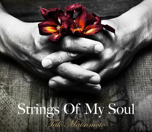 Tak Matsumoto - Strings of My Soul