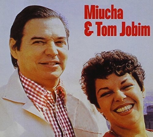 Antonio Carlos Jobim - Miucha & Tom Jobim