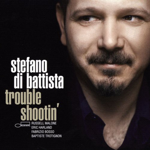 Stefano Battista - Trouble Shootin'