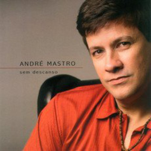 Andre Mastro - Sem Descanso