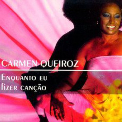 Carmen Queiroz - Enquanto Eu Fizer Cancao