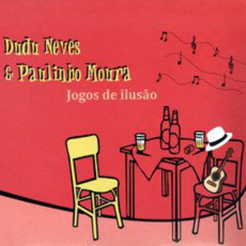 Dudu Neves / Paulinho Moura - Jogos de Ilusao