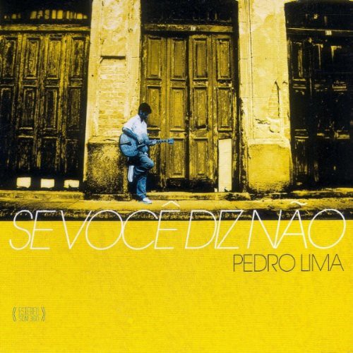 Pedro Lima - Se Voce Diz Nao