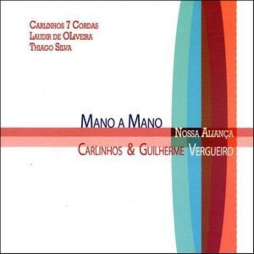Carlinhos Vergueiro / Guilherme Vergueiro - Nossa Alianca: Mano a Mano
