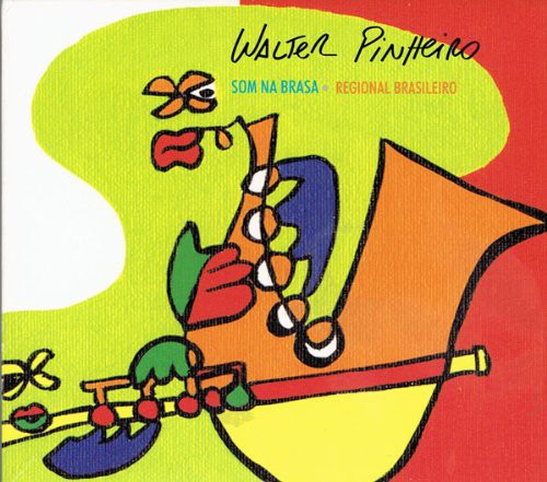 Walter Pinheiro - Som Na Brasa / Regional Brasileiro