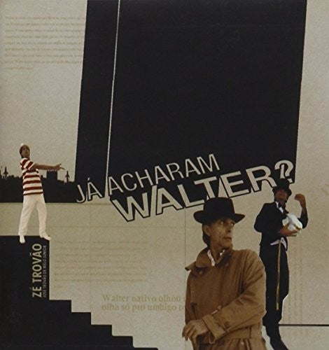 Ze Trovao - Ja Acharam Walter