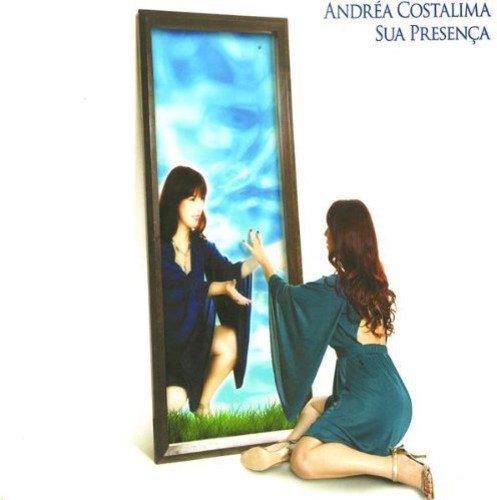 Andrea Costalima - Sua Presenca