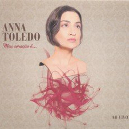 Anna Toledo - Meu Coracao E