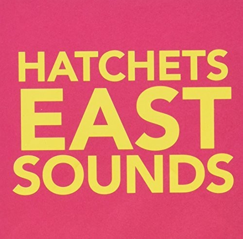 Hatchets - East Sounds